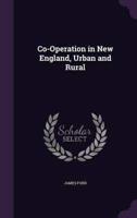Co-Operation in New England, Urban and Rural