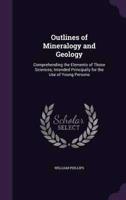 Outlines of Mineralogy and Geology