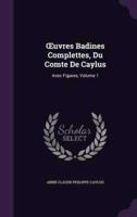 OEuvres Badines Complettes, Du Comte De Caylus