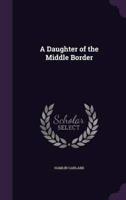 A Daughter of the Middle Border