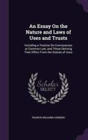 An Essay On the Nature and Laws of Uses and Trusts