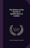 The History of the Society of Apothecaries of London