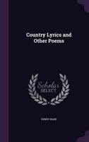 Country Lyrics and Other Poems