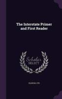 The Interstate Primer and First Reader