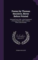 Poems by Thomas Hoccleve, Never Before Printed