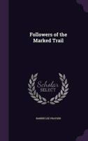 Followers of the Marked Trail