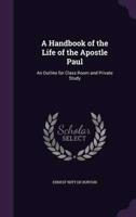 A Handbook of the Life of the Apostle Paul