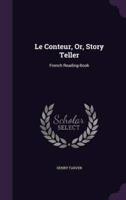 Le Conteur, Or, Story Teller