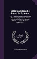 Liber Singularis De Bysso Antiquorum