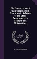 The Organization of the Department of Education in Relation to the Other Departments in Colleges and Universities