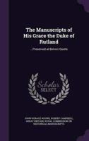 The Manuscripts of His Grace the Duke of Rutland