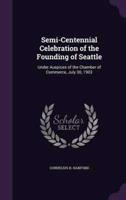 Semi-Centennial Celebration of the Founding of Seattle