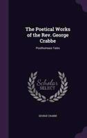 The Poetical Works of the Rev. George Crabbe