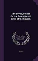 The Seven, Stories On the Seven Sacred Rites of the Church