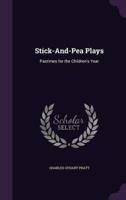 Stick-And-Pea Plays