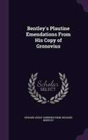 Bentley's Plautine Emendations From His Copy of Gronovius