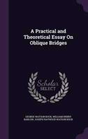 A Practical and Theoretical Essay On Oblique Bridges