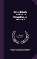 Select Private Orations of Demosthenes, Volume 2