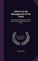 Advice On the Management of the Teeth