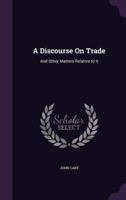 A Discourse On Trade