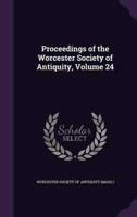 Proceedings of the Worcester Society of Antiquity, Volume 24