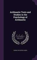 Arithmetic Tests and Studies in the Psychology of Arithmetic