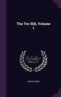 The Tor Hill, Volume 1