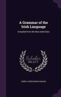 A Grammar of the Irish Language