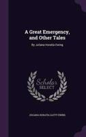 A Great Emergency, and Other Tales