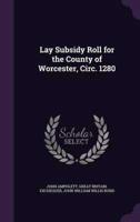 Lay Subsidy Roll for the County of Worcester, Circ. 1280