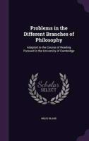 Problems in the Different Branches of Philosophy