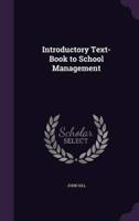 Introductory Text-Book to School Management
