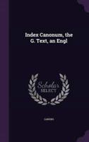 Index Canonum, the G. Text, an Engl