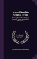 Leonard Wood On National Issues