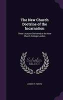 The New Church Doctrine of the Incarnation