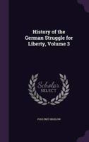 History of the German Struggle for Liberty, Volume 3