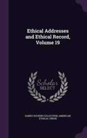 Ethical Addresses and Ethical Record, Volume 19