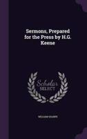 Sermons, Prepared for the Press by H.G. Keene