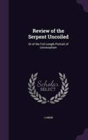Review of the Serpent Uncoiled