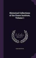 Historical Collections of the Essex Institute, Volume 1