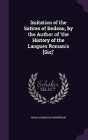 Imitation of the Satires of Boileau, by the Author of 'The History of the Langues Romanis [Sic]'