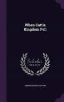 When Cattle Kingdom Fell