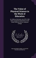 The Value of Physical Science in the Work of Education