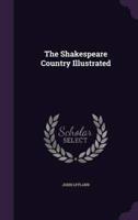 The Shakespeare Country Illustrated