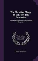 The Christian Clergy of the First Ten Centuries