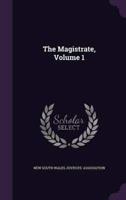 The Magistrate, Volume 1
