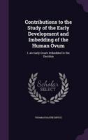 Contributions to the Study of the Early Development and Imbedding of the Human Ovum