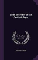 Latin Exercises in the Oratio Obliqua
