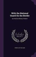 With the National Guard On the Border