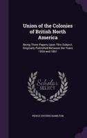 Union of the Colonies of British North America